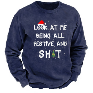 Sudadera con la frase "Mírame estando tan festivo y toda esa mierda"