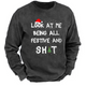 Look At Me Being All Festive And Shit Sweatshirt