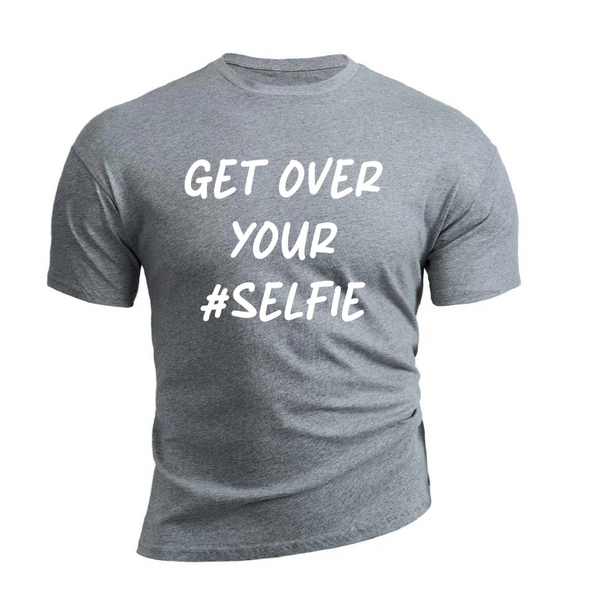 GET OVER YOUR SELFIE  COTTON GRAPHIC TEE