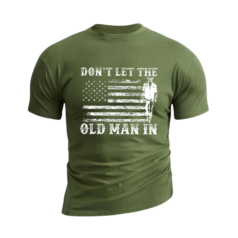 PURE COLOR Don't Let The Old  Man in  100% Cotton TEE