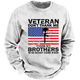 Veteran Don't Thank Me Thank My Brothers Who Never Came Back Sweatshirt