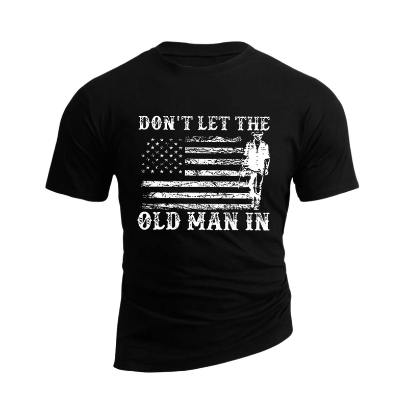 PURE COLOR Don't Let The Old  Man in  100% Cotton TEE