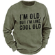 I'm Old But I'm Like Cool Old Funny Print Sweatshirt-Personalized