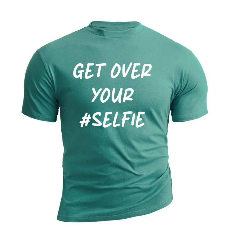 GET OVER YOUR SELFIE  COTTON GRAPHIC TEE