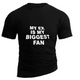 MY EX IS MY BIGGEST FAN   100% COTTON TEE