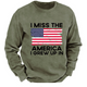 I Miss The America I Grew Up In USA Flag Sweatshirt