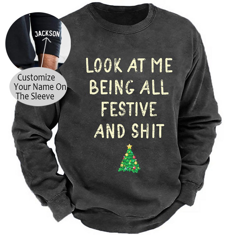 Look At Me Being All Festive And Shit Funny Christmas Sweatshirt