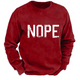 Nope Sweatshirt