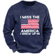 I Miss The America I Grew Up In USA Flag Sweatshirt